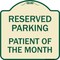 Signmission Reserved Parking Patient of Month Heavy-Gauge Aluminum Architectural Sign, 18" x 18", TG-1818-23061 A-DES-TG-1818-23061 - alternate 1